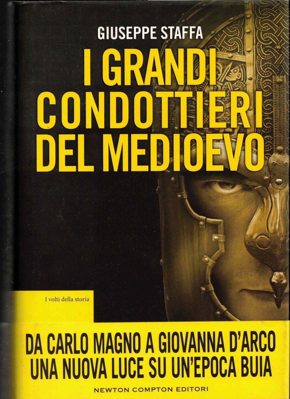 I grandi condottieri del Medioevo