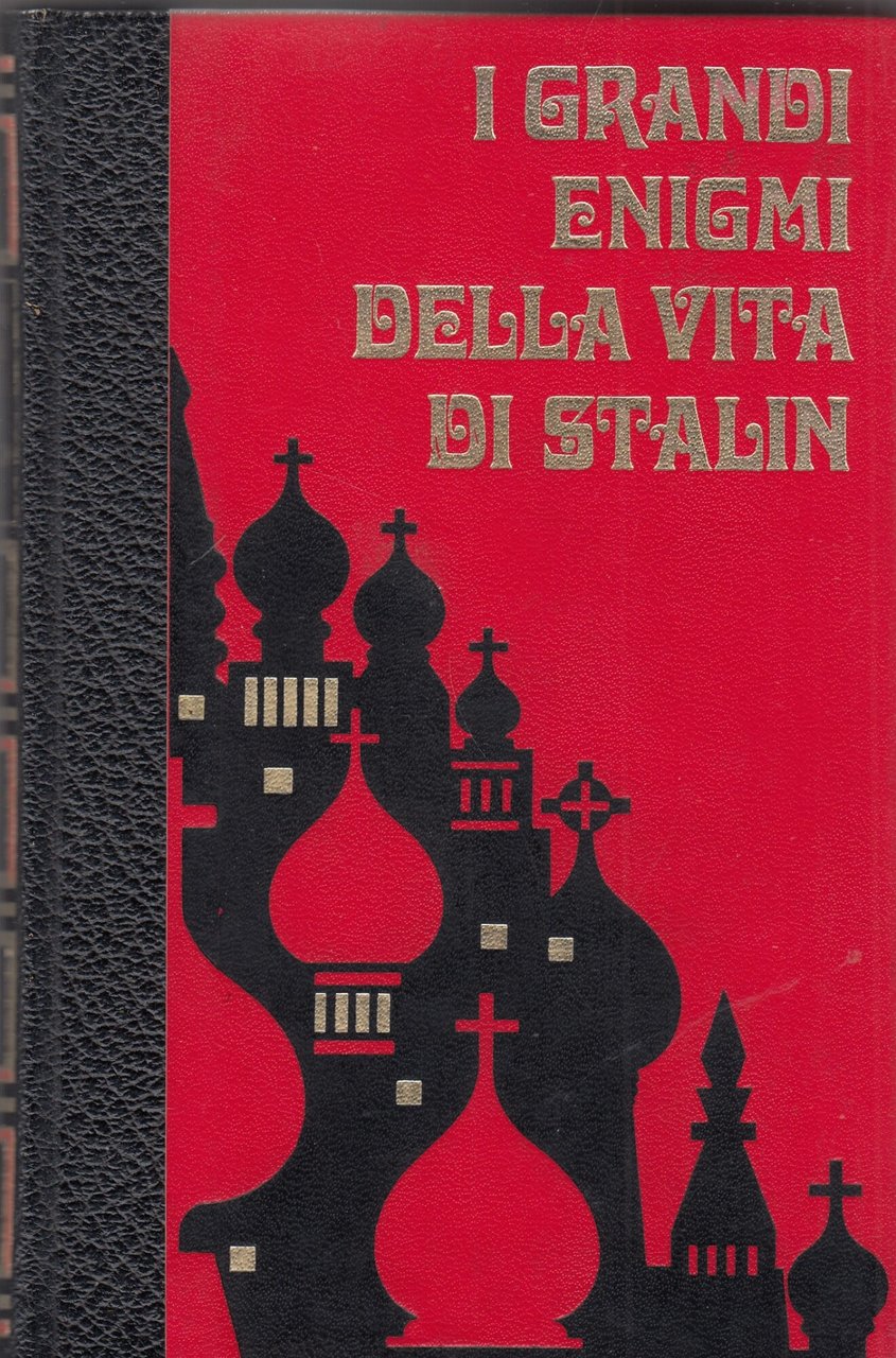 I grandi enigmi della vita di Stalin. Volume 1