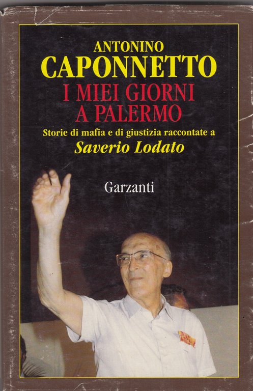 I miei giorni a Palermo. Storie di mafia e di giustizia raccontate a Saverio Lodato