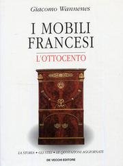 I mobili francesi. L'Ottocento. La storia, gli stili, le quotazioni …