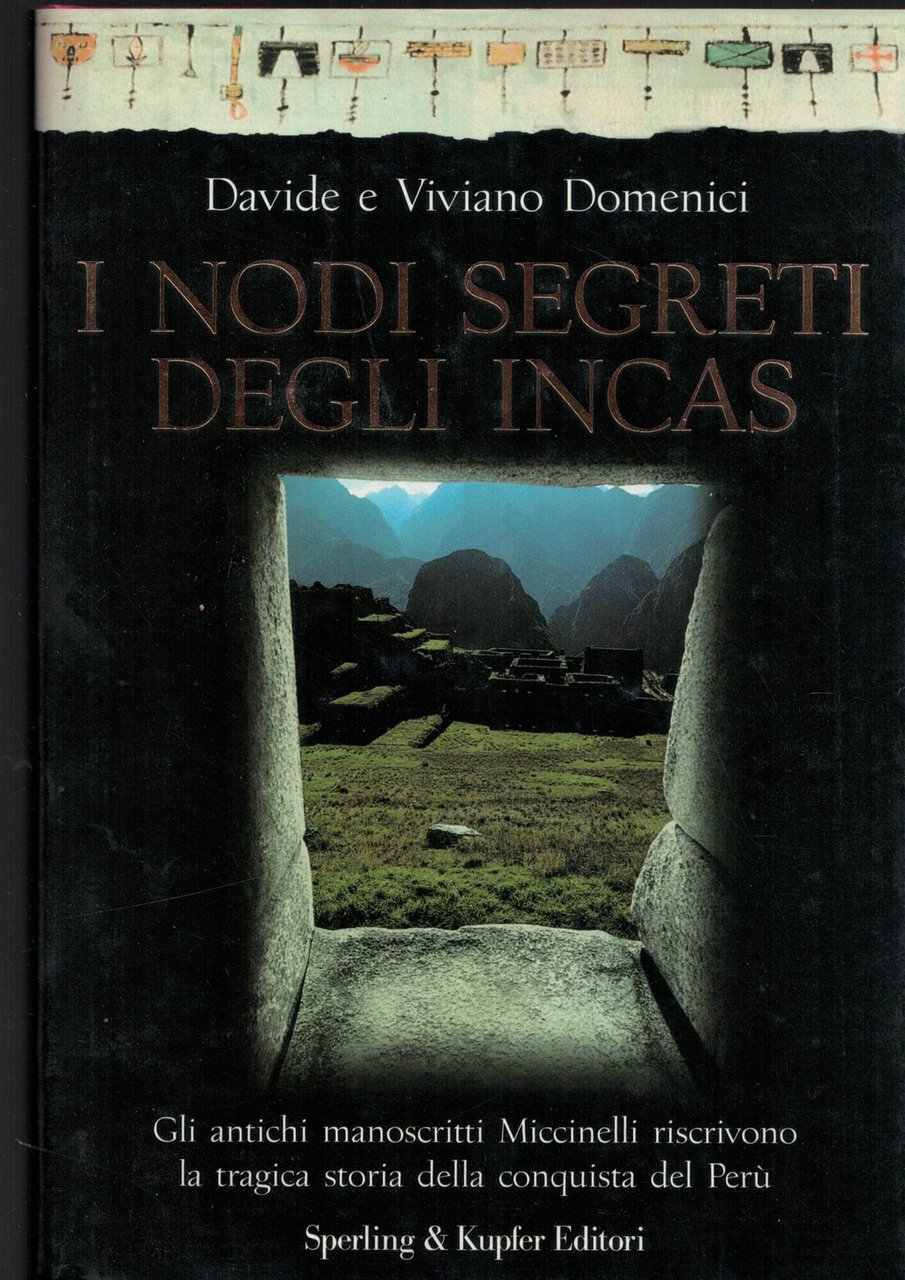 I nodi segreti degli Incas. Gli antichi manoscritti Miccinelli riscrivono … | Immagine principale