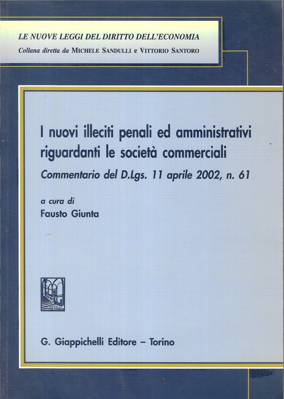 I nuovi illeciti penali ed amministrativi riguardanti le società commerciali. … | Immagine principale