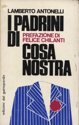 I PADRINI DI COSA NOSTRA