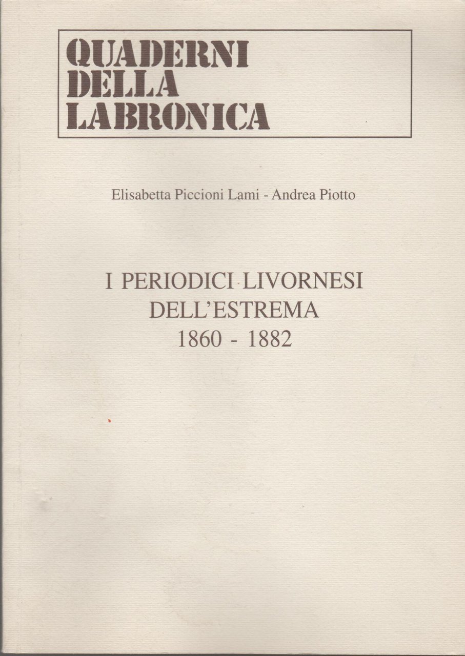I PERIODICI DELL'ESTREMA 1860-1882