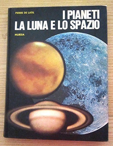 I Pianeti La Luna E Lo Spazio Di P. De …