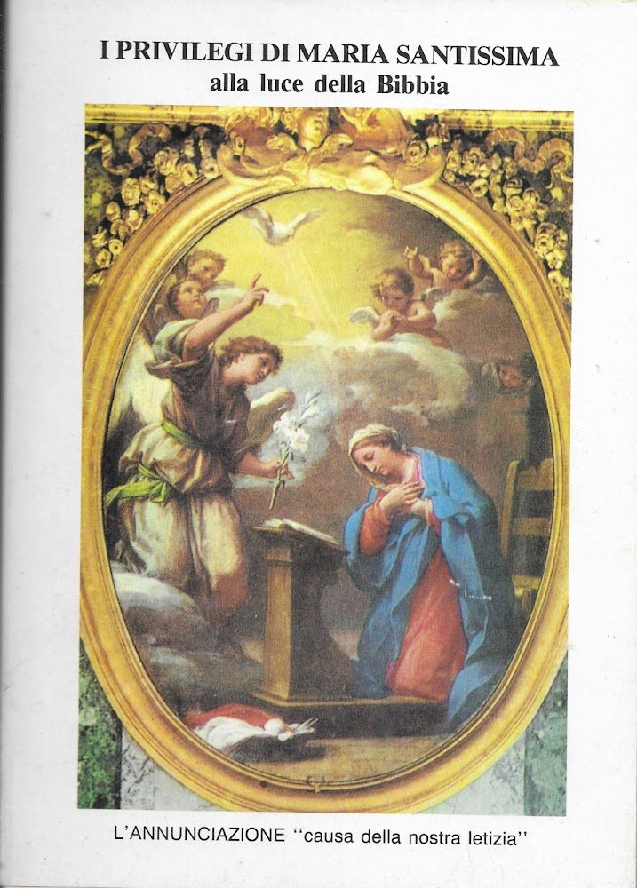 I PRIVILEGI DI MARIA SANTISSIMA alla luce della bibbia