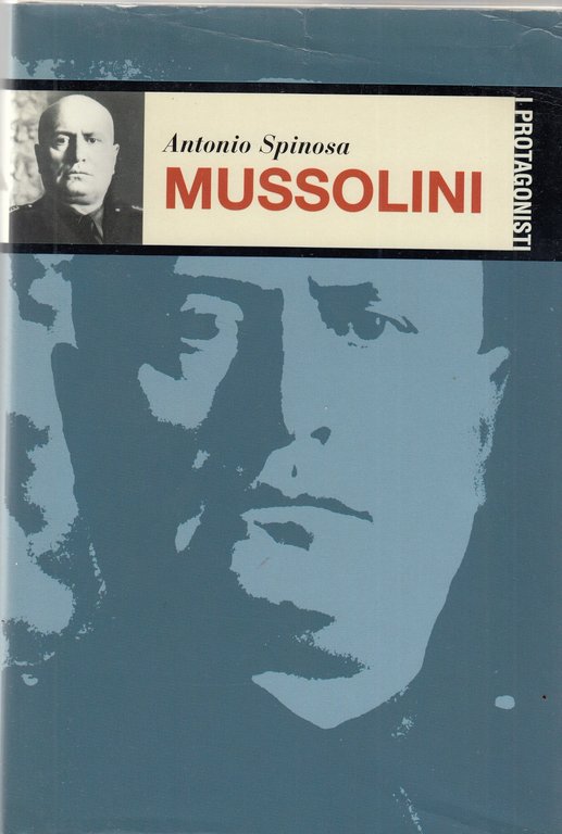 I PROTAGONISTI MUSSOLINI