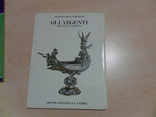 I quaderni dell'antiquariato - GLI ARGENTI Italia - Francia - …