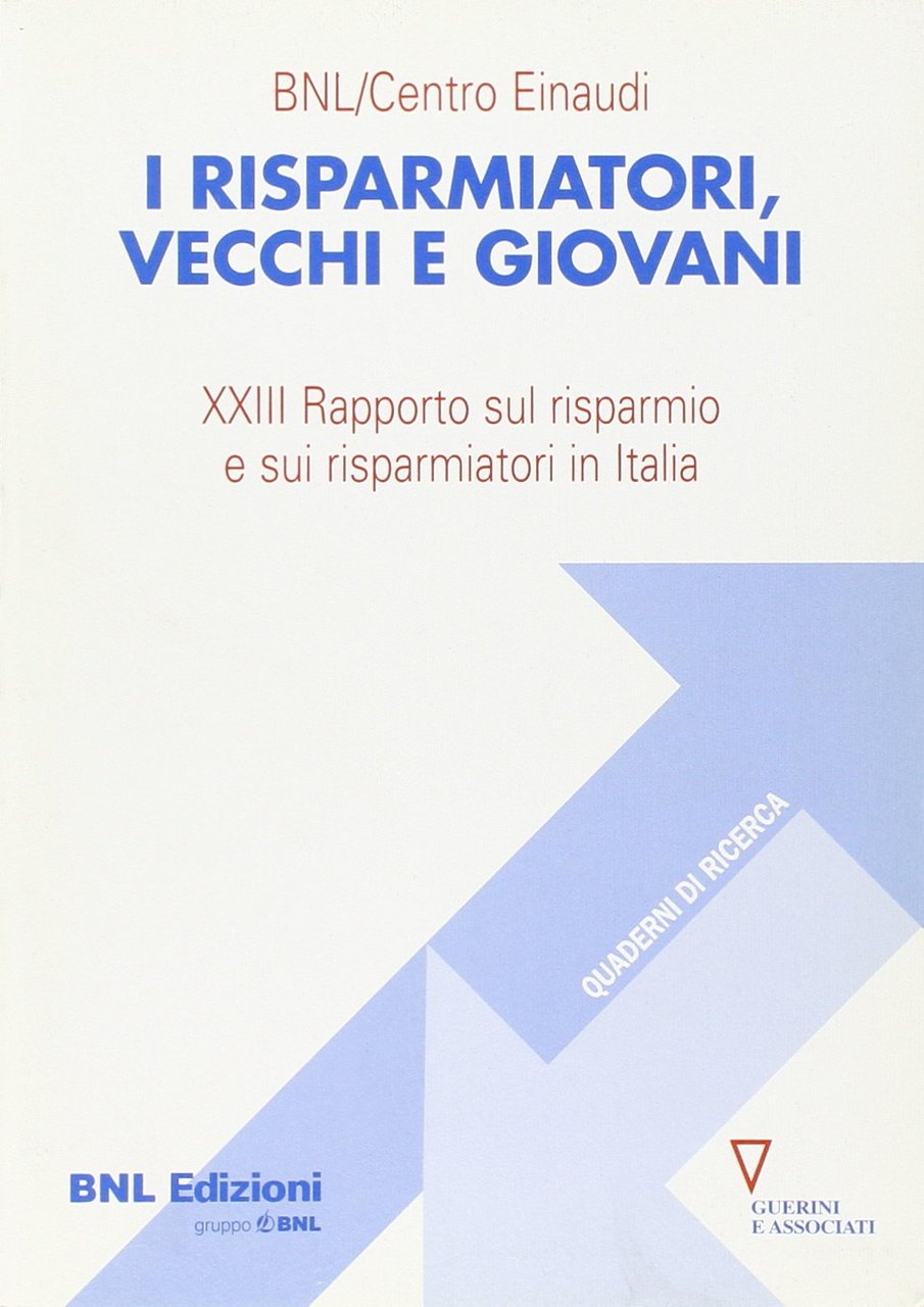I risparmiatori, vecchi e giovani. 23^ Rapporto sul risparmio e …