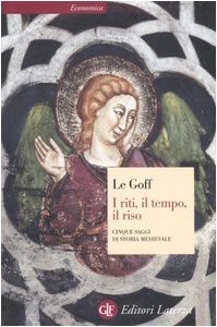 I riti, il tempo, il riso. Cinque saggi di storia …