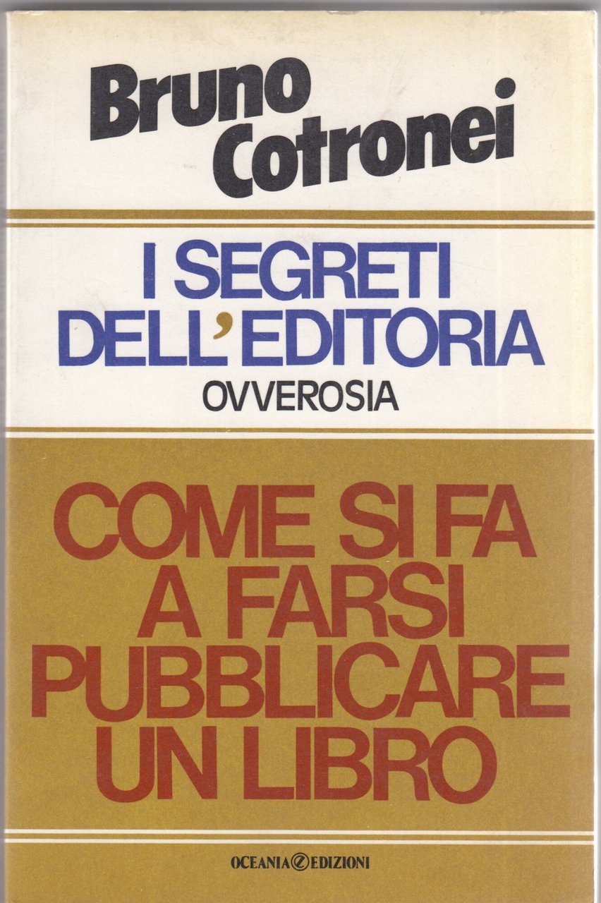 I segreti dell'editoria, come si fa a farsi pubblicare un …