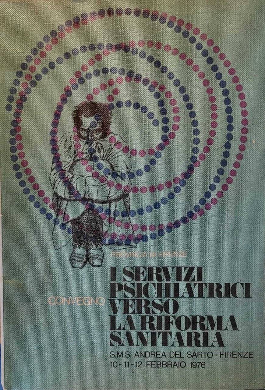 I SERVIZI PSICHIATRICI VERSO LA RIFORMA SANITARIA