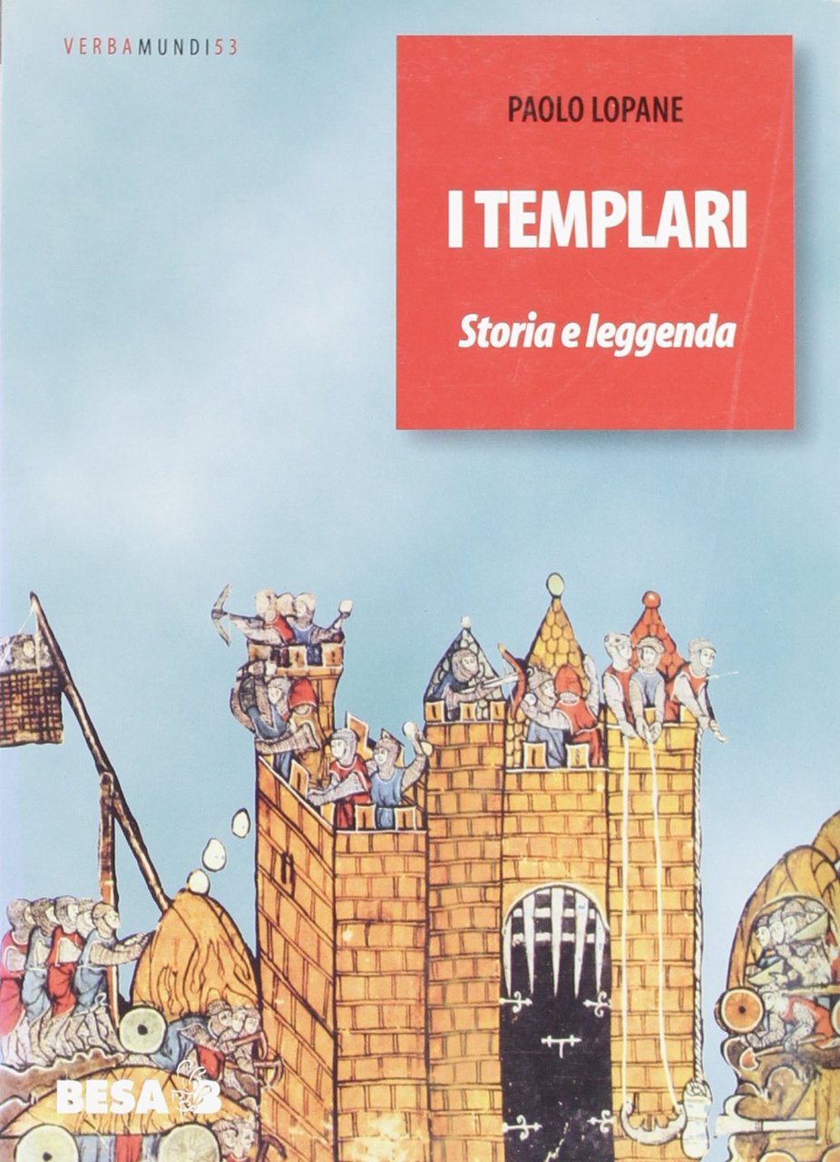 I Templari. Storia e leggenda