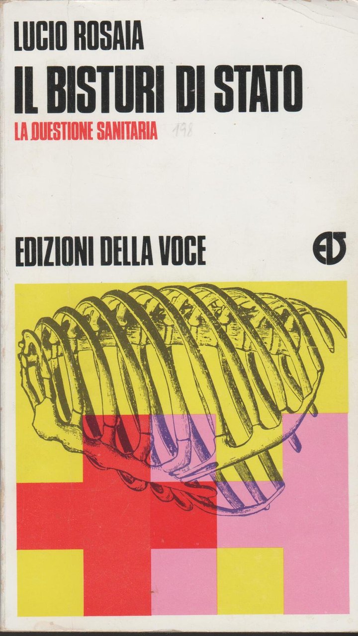 IL BISTURI DI STATO La questione sanitaria