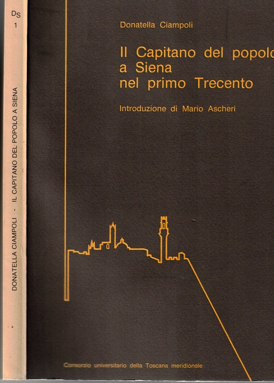 IL CAPITANO DEL POPOLO A SIENA NEL PRIMO TRECENTO.