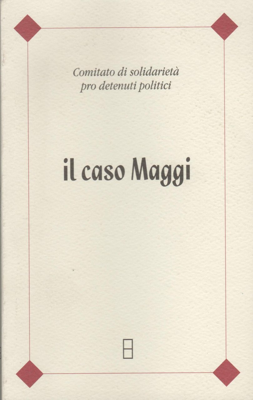 IL CASO MAGGI