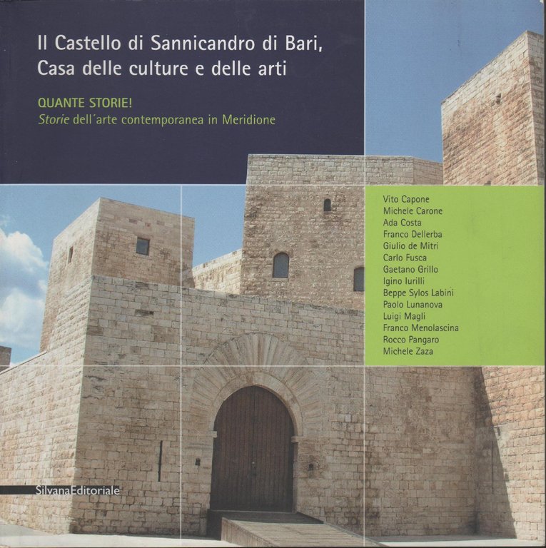 Il Castello di Sannicandro di Bari, casa delle culture e delle arti: quante storie! : storie dell'arte contemporanea in Meridione