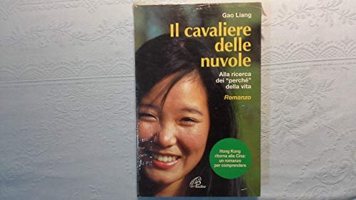 Il cavaliere delle nuvole. Alla ricerca dei «Perché» della vita