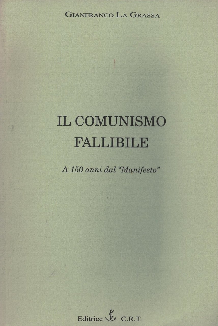 Il comunismo fallibile a 150 anni dal "manifesto"