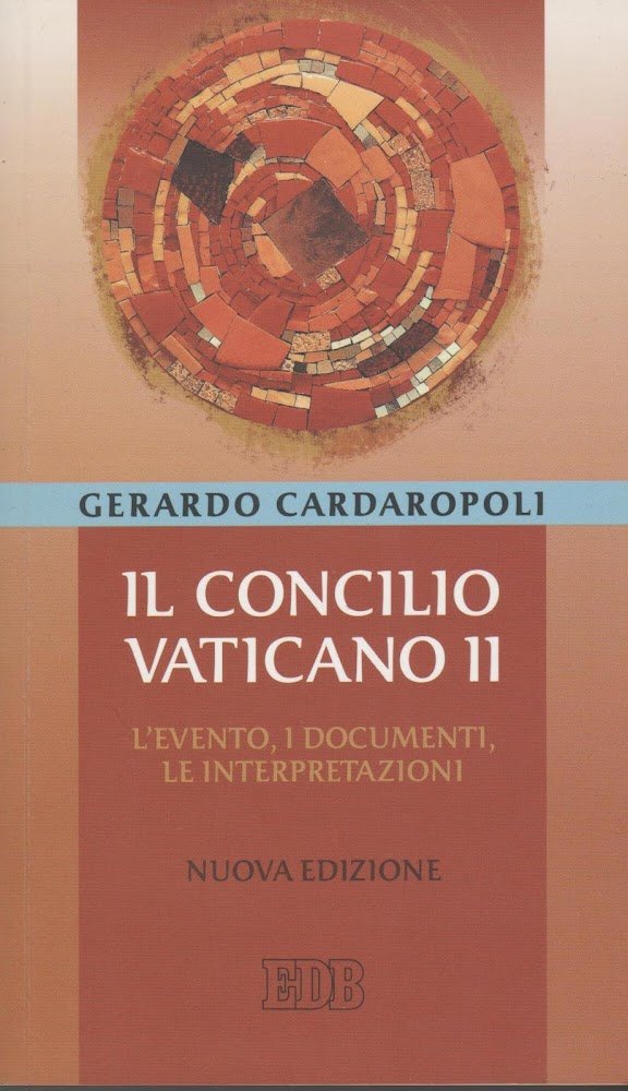 Il concilio Vaticano II. L'evento, i documenti, le interpretazini