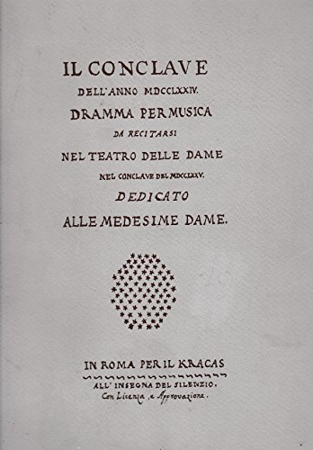 Il conclave dell'anno MDCCLXXIV. Dramma per musica