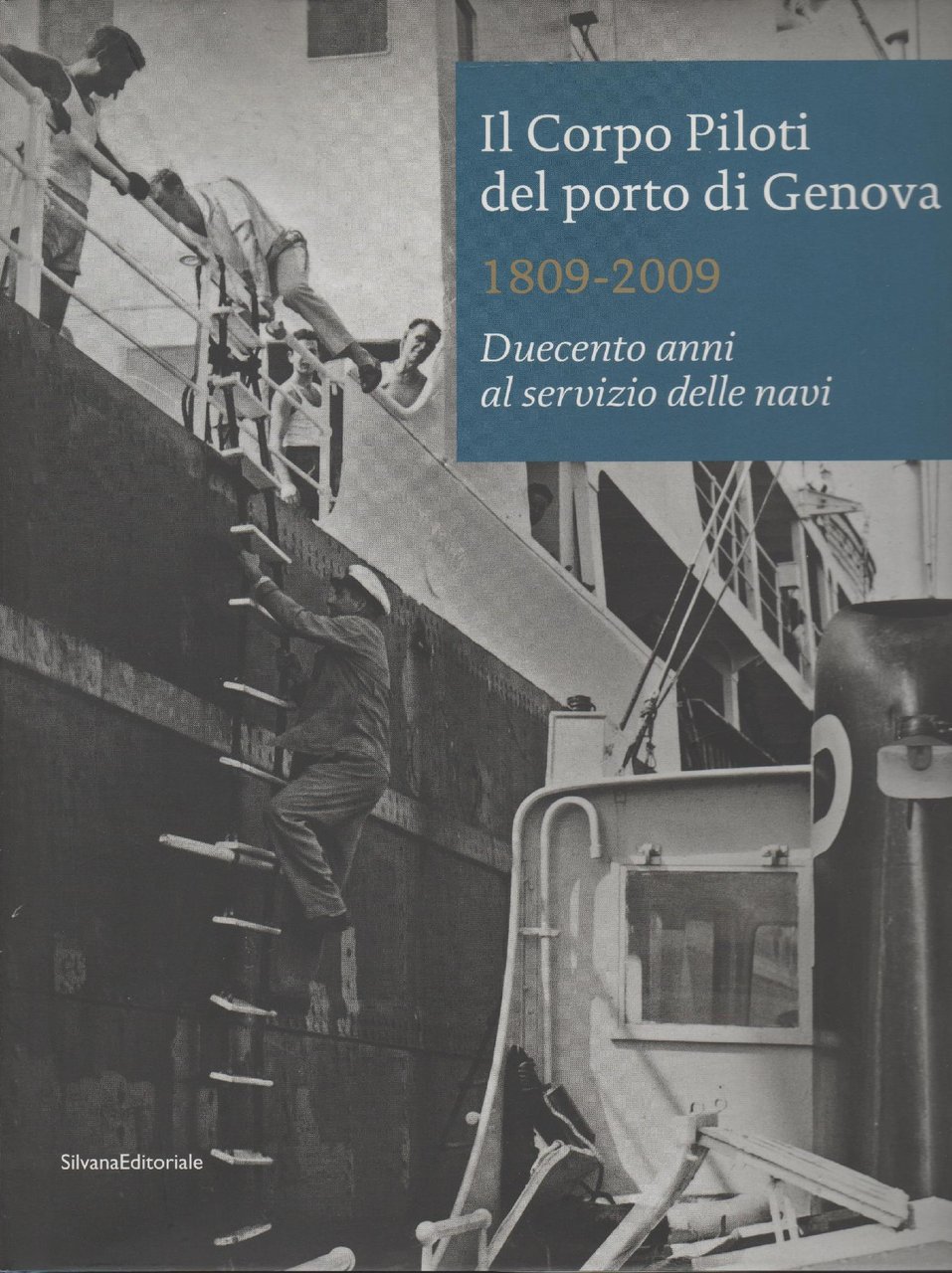 Il corpo piloti del porto di Genova : 1809-2009 : …