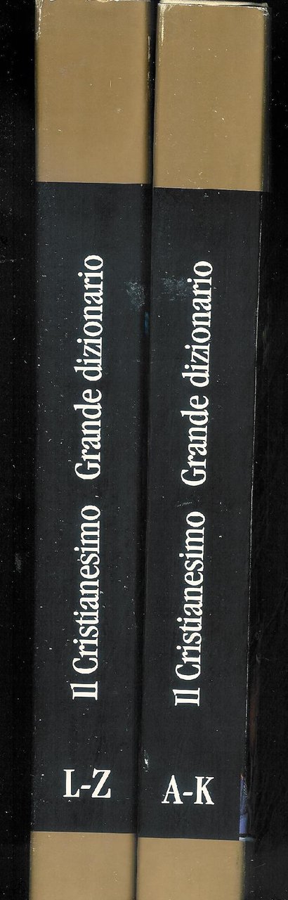 Il Cristianesimo. Grande Dizionario. 2 Volumi. A-K; L-Z. (Prima Eedizione).