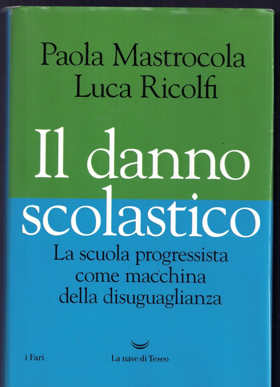 Il danno scolastico. La scuola progressista come macchina della disuguaglianza | Immagine principale