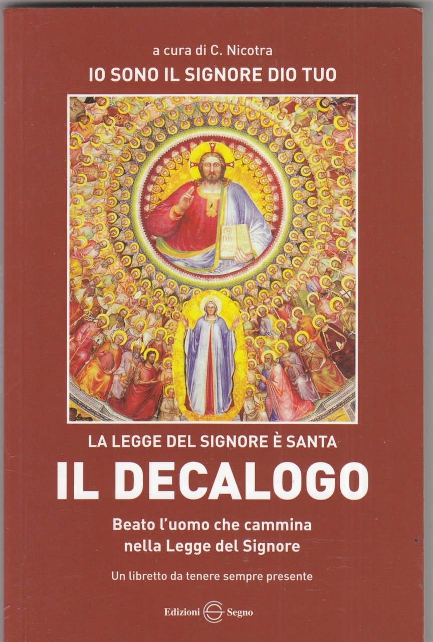 Il decalogo. Beato l'uomo che cammina nella legge del signore