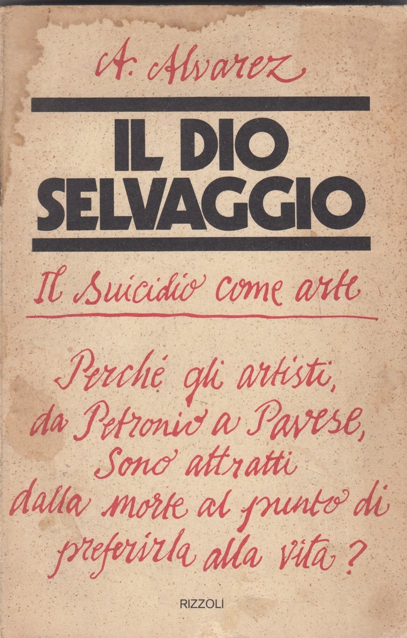 Il dio selvaggio. Il suicidio come arte.
