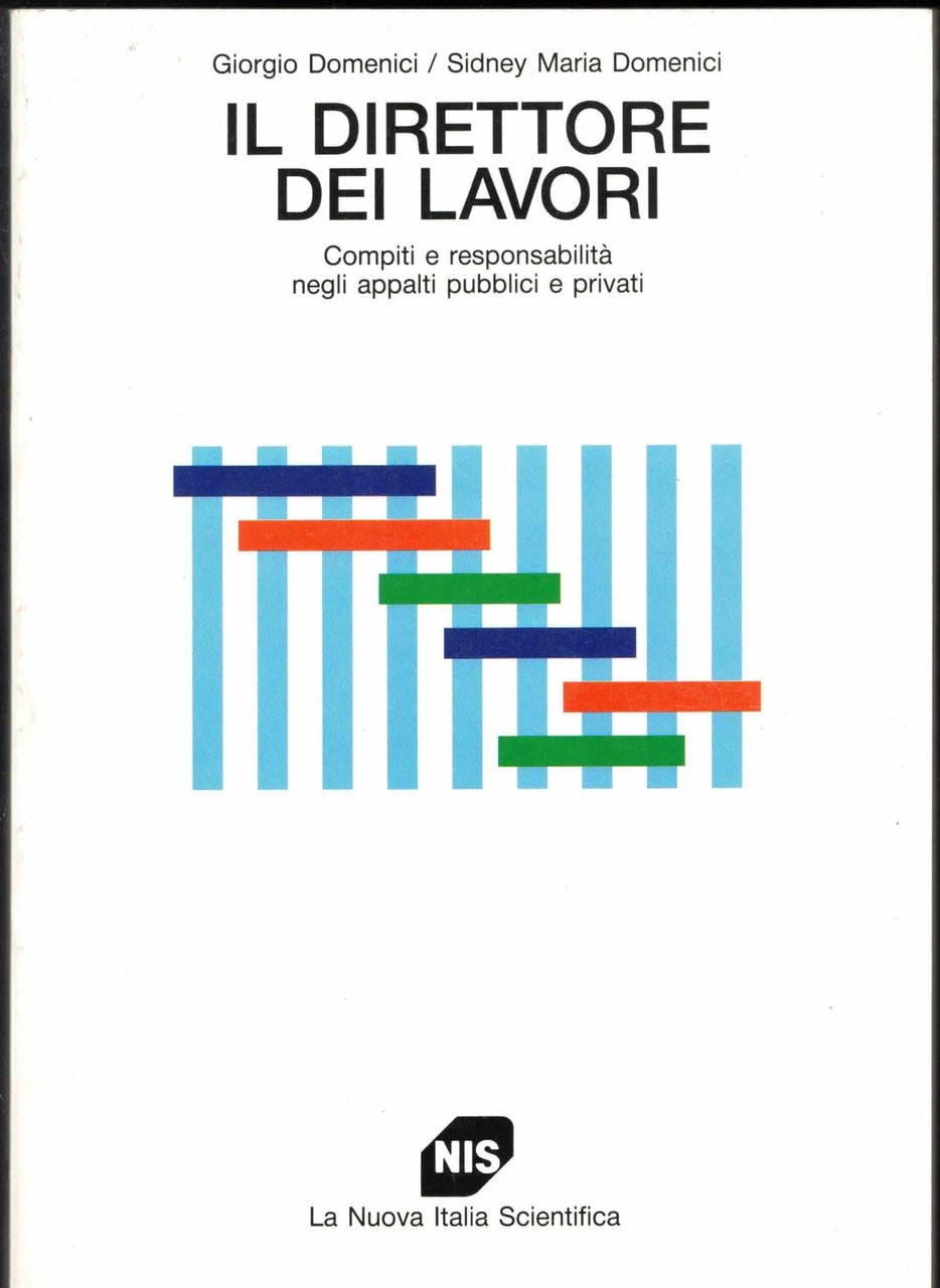 Il direttore dei lavori. Compiti e responsabilità negli appalti pubblici … | Immagine principale