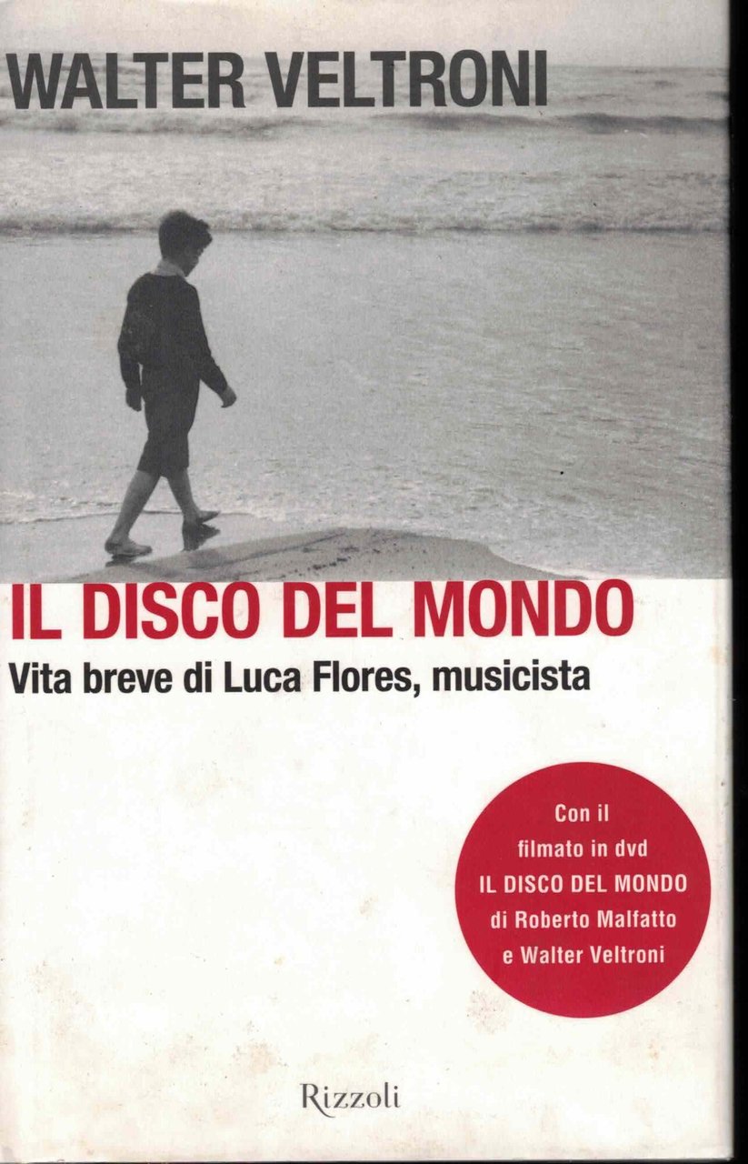 Il disco del mondo. Vita breve di Luca Flores, musicista. … | Immagine principale