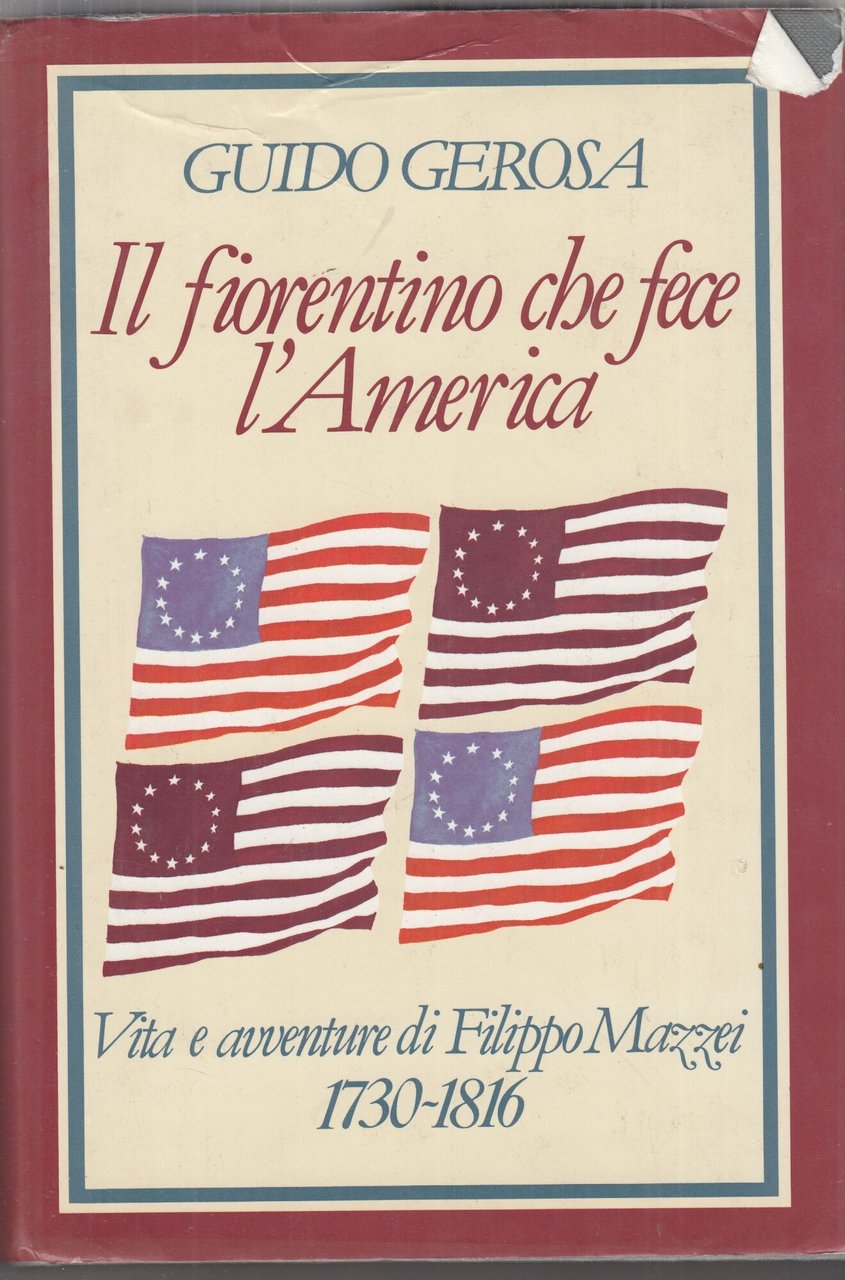 Il fiorentino che fece l'America. Vita e avventure di Filippo …