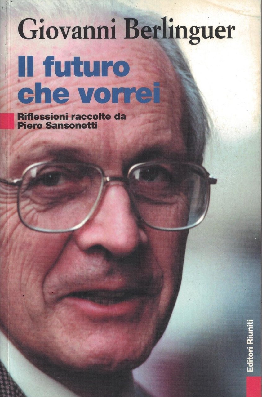 Il futuro che vorrei. Riflessioni raccolte da Piero Sansonetti