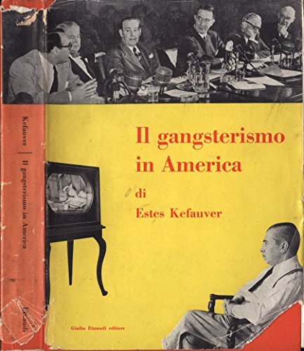 Il gangsterismo in America.