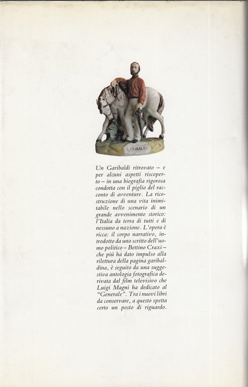 Il Generale. Vita di Giuseppe Garibaldi. Prefazione di Bettino Craxi