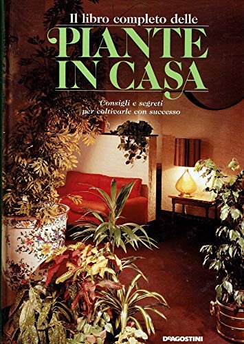 Il libro completo delle piante in casa