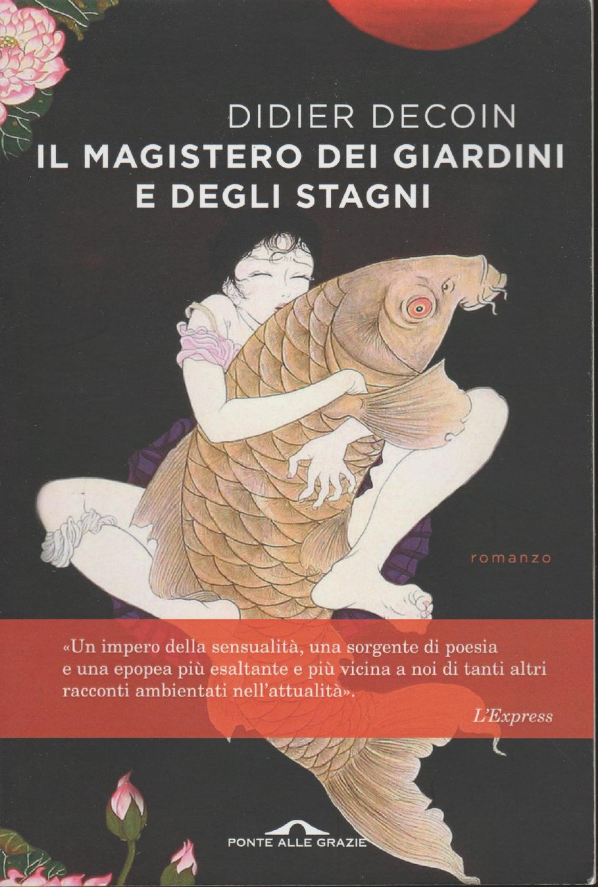 Il magistero dei giardini e degli stagni : romanzo