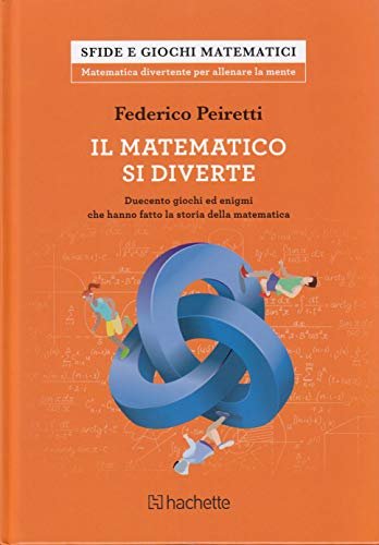 Il matematico si diverte. Duecento giochi ed enigmi che hanno … | Immagine principale