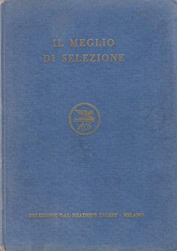 IL MEGLIO DI SELEZIONE DAL READER'S DIGEST
