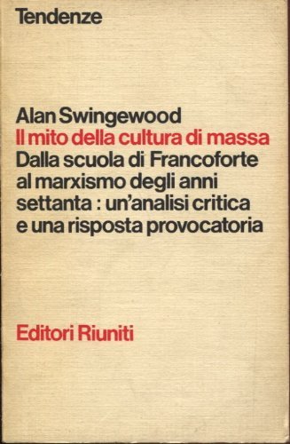 IL MITO DELLA CULTURA DI MASSA
