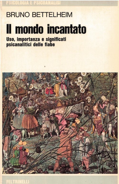 Il mondo incantato : Uso, importanza e significati psicanalitici delle … | Immagine Gallery 3