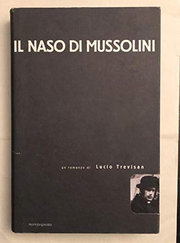 Il naso di Mussolini