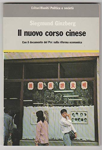 Il nuovo corso cinese. Con il documento del PCC sulla …