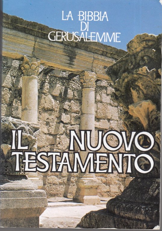 Il Nuovo Testamento. Estratto da «La Bibbia di Gerusalemme»