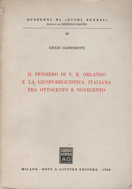 IL PENSIERO DI V. E. ORLANDO E LA GIUSPUBBLICISTICA ITALIANA FRA OTTOCENTO E NOVECENTO