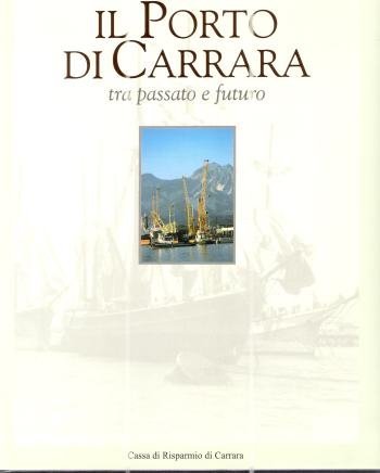 IL PORTO DI CARRARA tra passato e futuro + TRA …