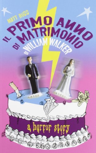 Il primo anno di matrimonio di William Walker. A horror …