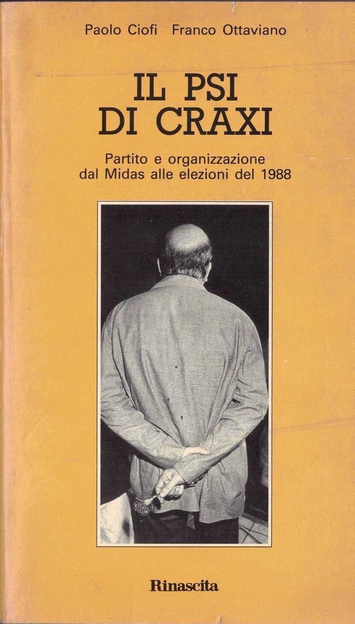 Il PSI di Craxi. Partito e organizzazione dal Midas alle …