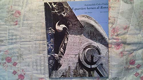 Il quartiere barocco di Roma. A cura dell'Automobile Club d'Italia.
